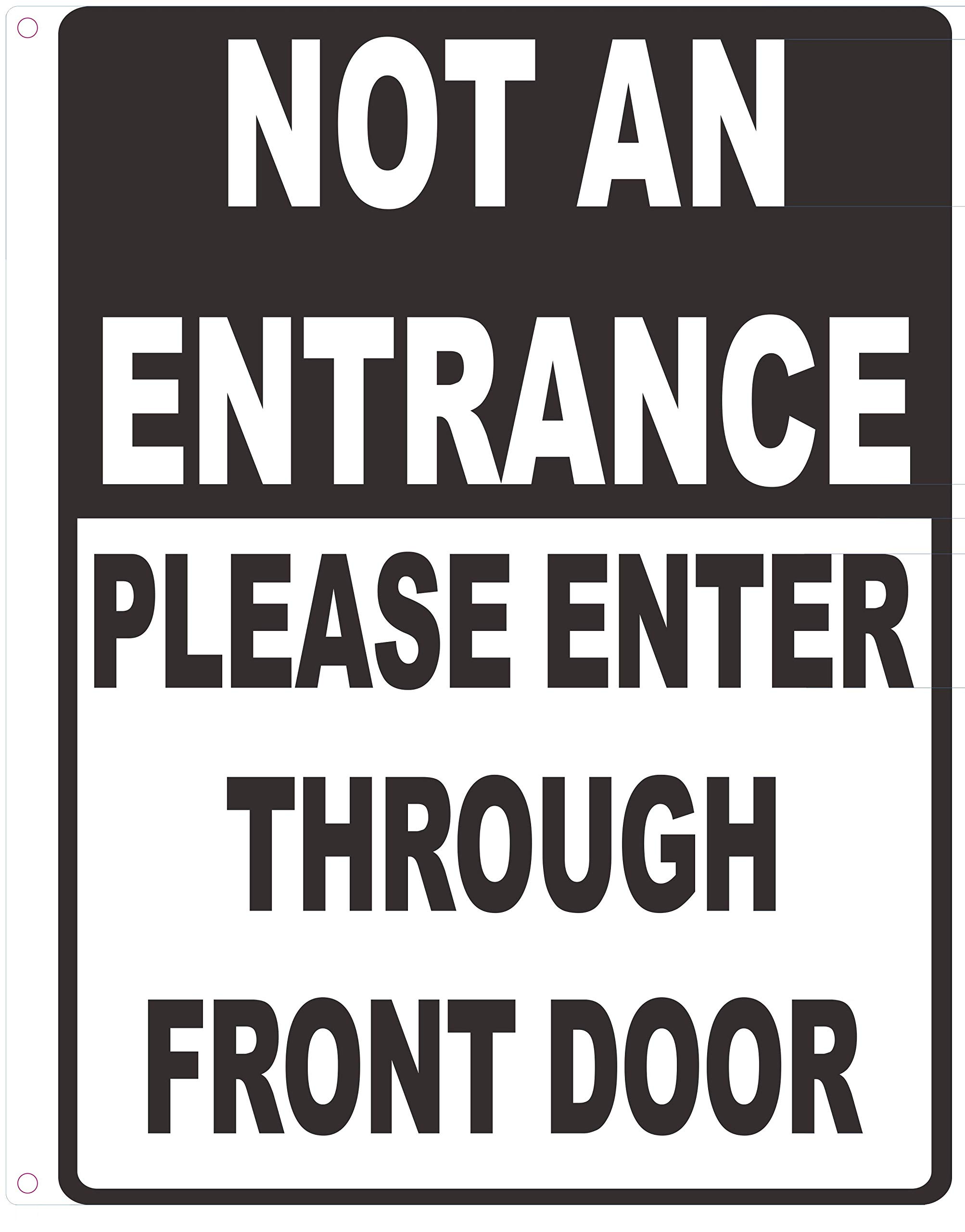 Not An Entrance Please Enter Through Front Door Sign (White, Size 10X12 Inch, Aluminium, Rust Free,W)