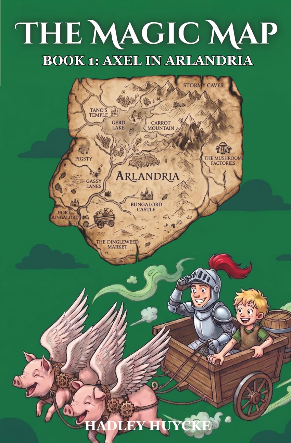 The Magic Map: Book 1: Axel in Arlandria