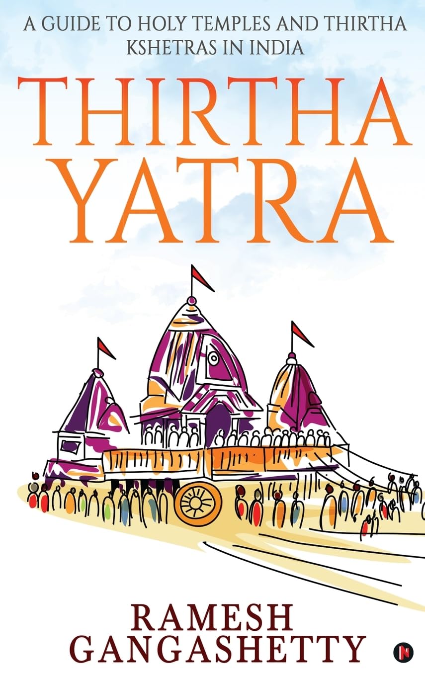 Thirtha Yatra: A Guide to Holy Temples and Thirtha Kshetras in India