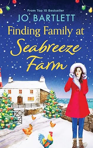 Finding Family at Seabreeze Farm: A wonderfully uplifting, heartwarming read from Jo Bartlett (Seabreeze Farm, 2)