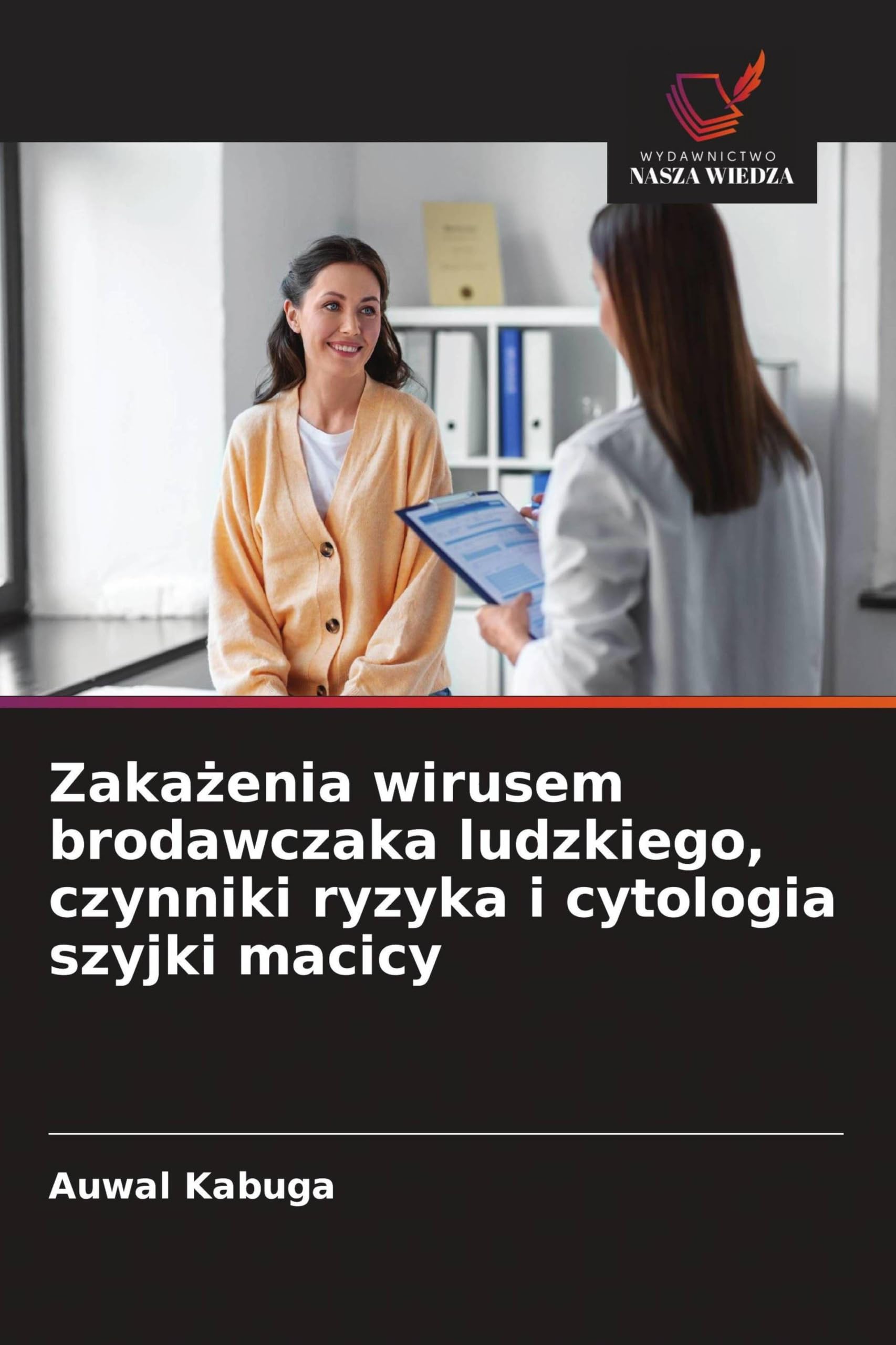 Zaka¿enia wirusem brodawczaka ludzkiego, czynniki ryzyka i cytologia szyjki macicy