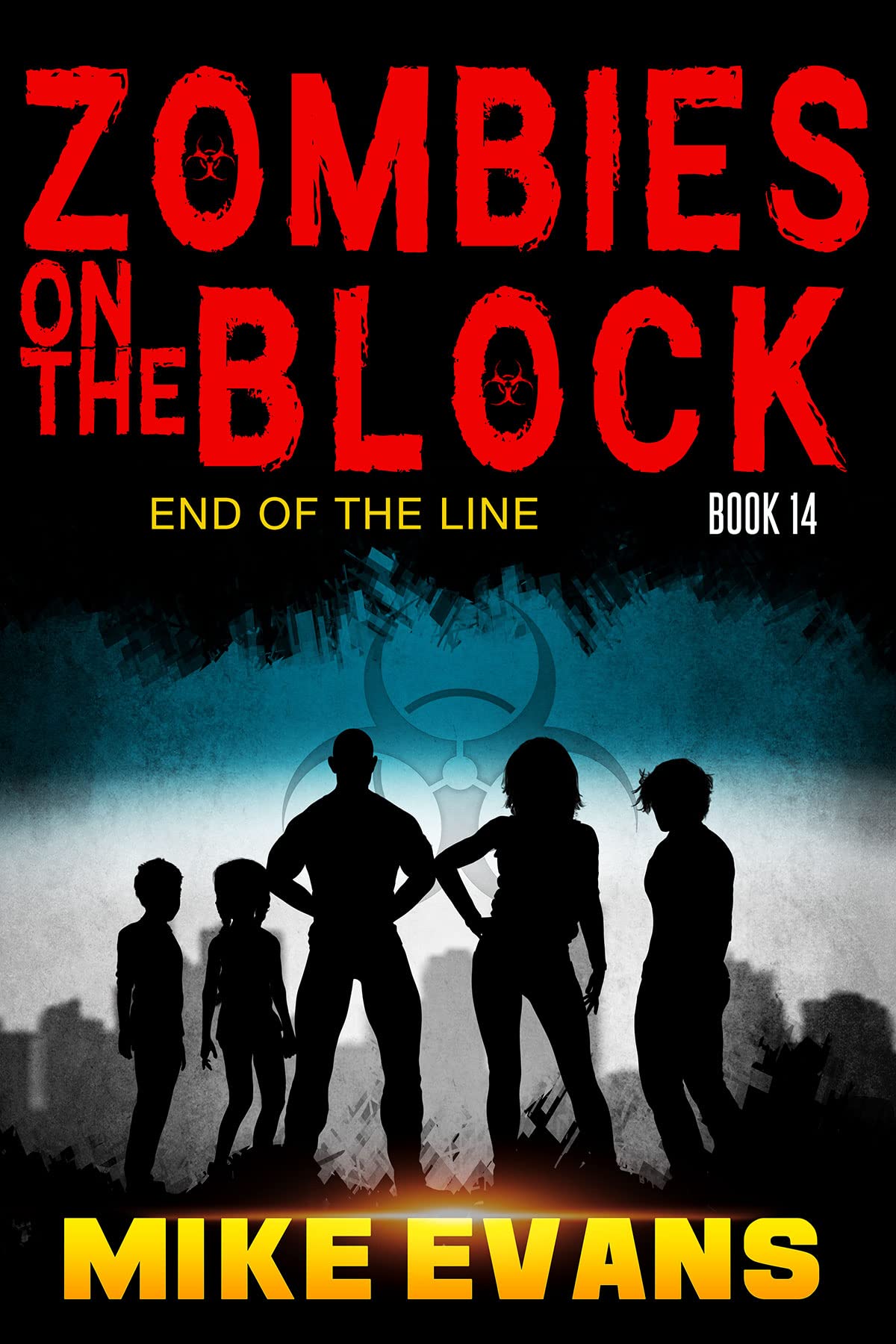 Zombies on The Block End of The Line: A Zombie Survival Thriller (Zombies on The Block Book 14)