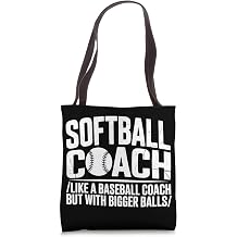 Softball Coach Like A Baseball Coach But With Bigger Balls Tote Bag