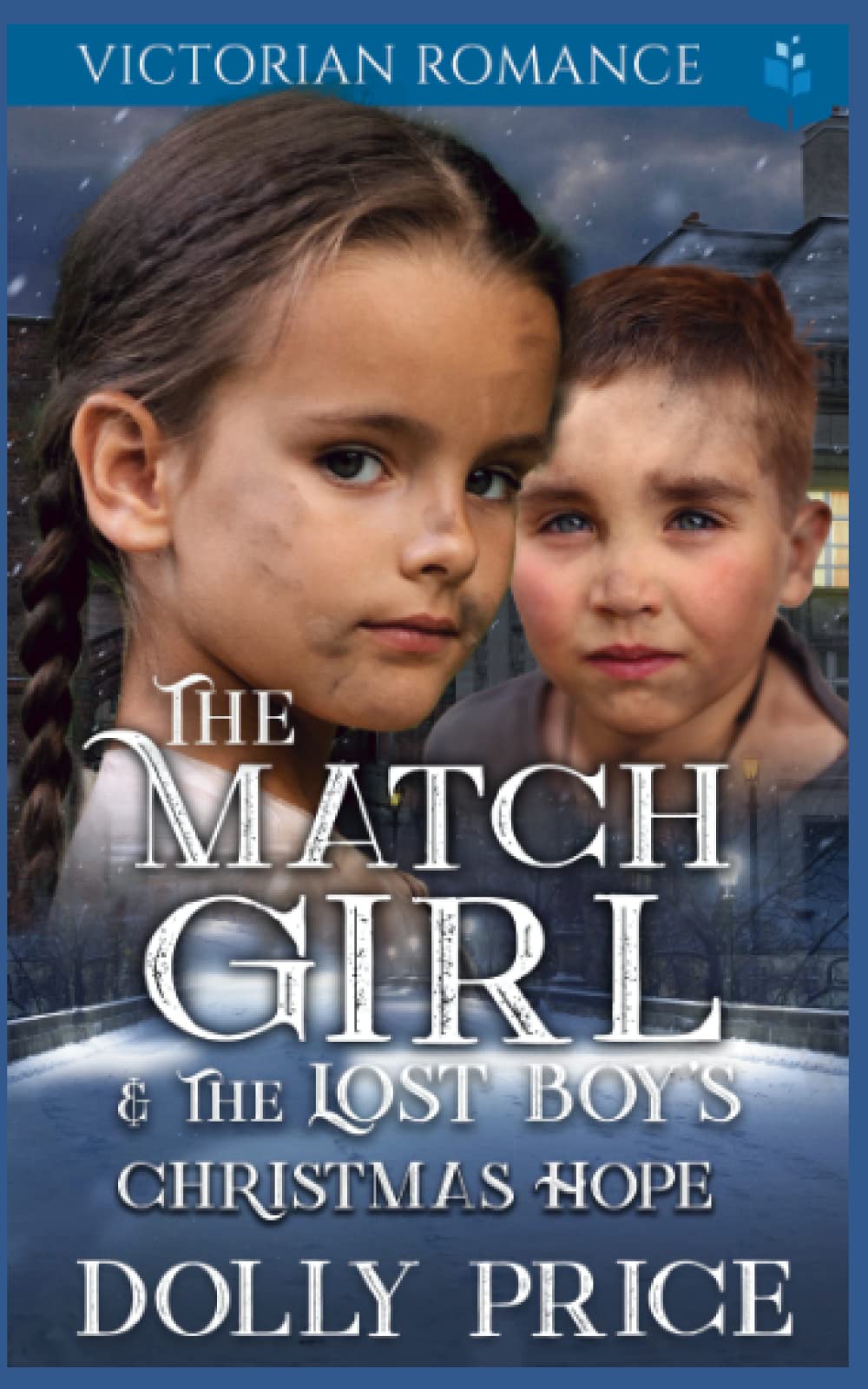 The Match Girl & The Lost Boy's Christmas Hope: 7 (Heartwarming Christmas Victorian Saga Romance)