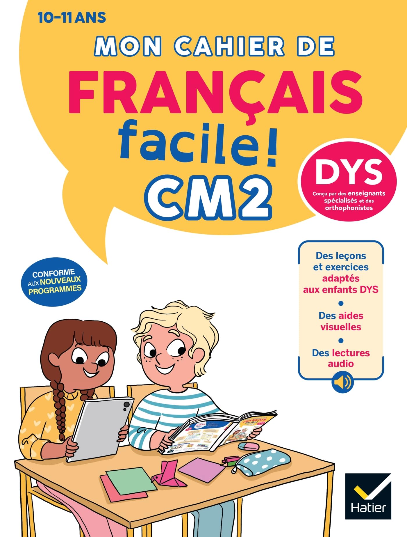 Mon cahier de Français facile DYS CM2 - 10/11 ans - Nouveau Programme: Leçons et exercices corrigés accessibles à tous