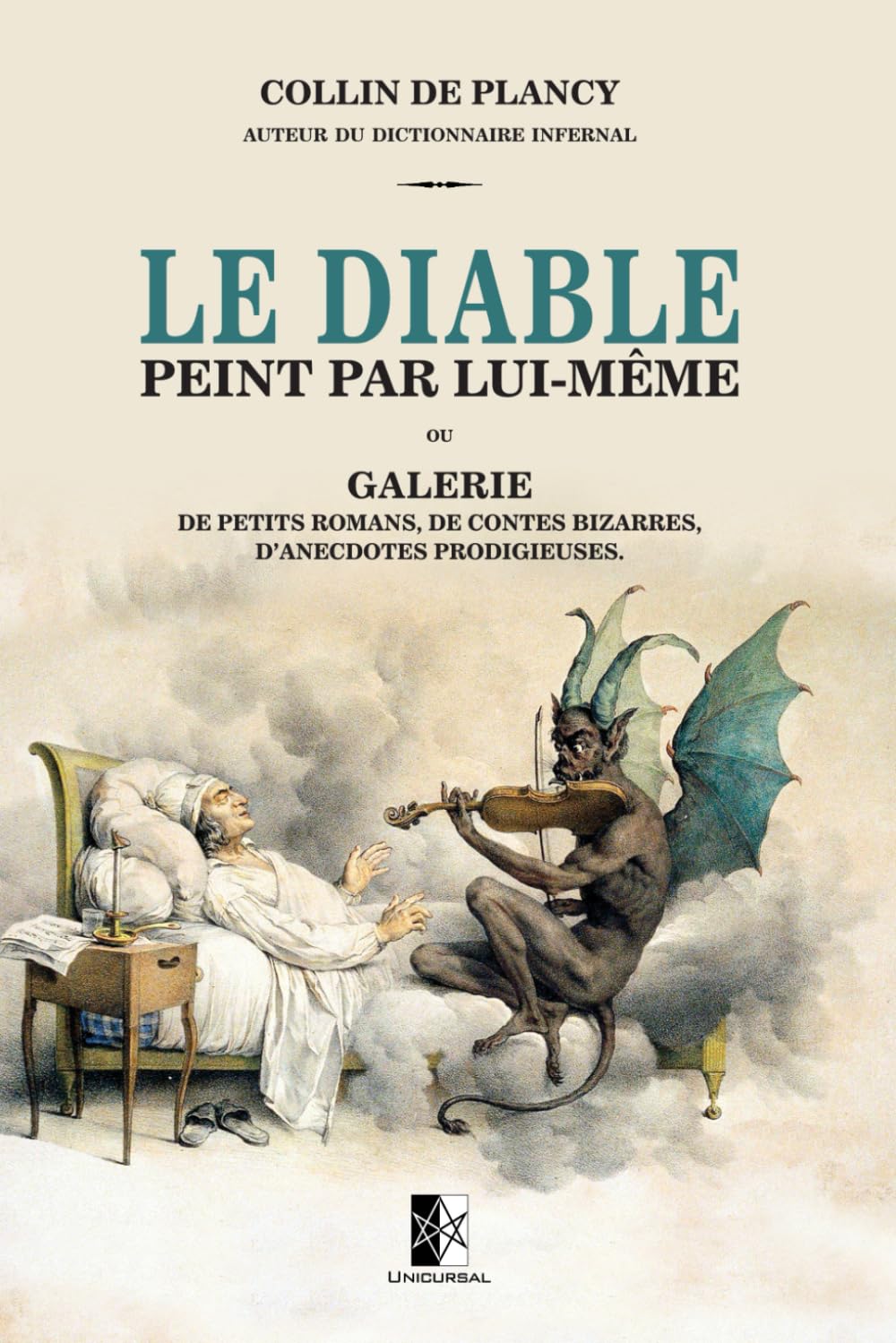 Le Diable peint par lui-même: ou Galerie de petits romans, de contes bizarres, d’anecdotes prodigieuses.