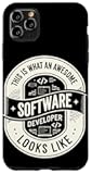 This Is What An Awesome Software Developer Looks Like Case for iPhone 11 Pro Max