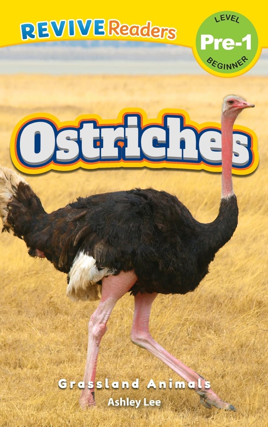Ostriches: Grassland Animals (Revive Readers, Level Pre-1) (Grassland Animals, Level Pre-1)