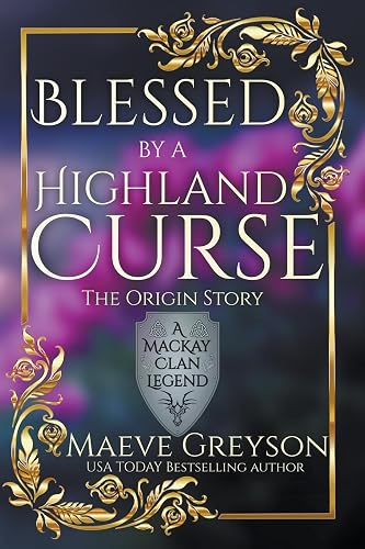 Blessed by a Highland Curse: 1 (A MacKay Clan Legend)