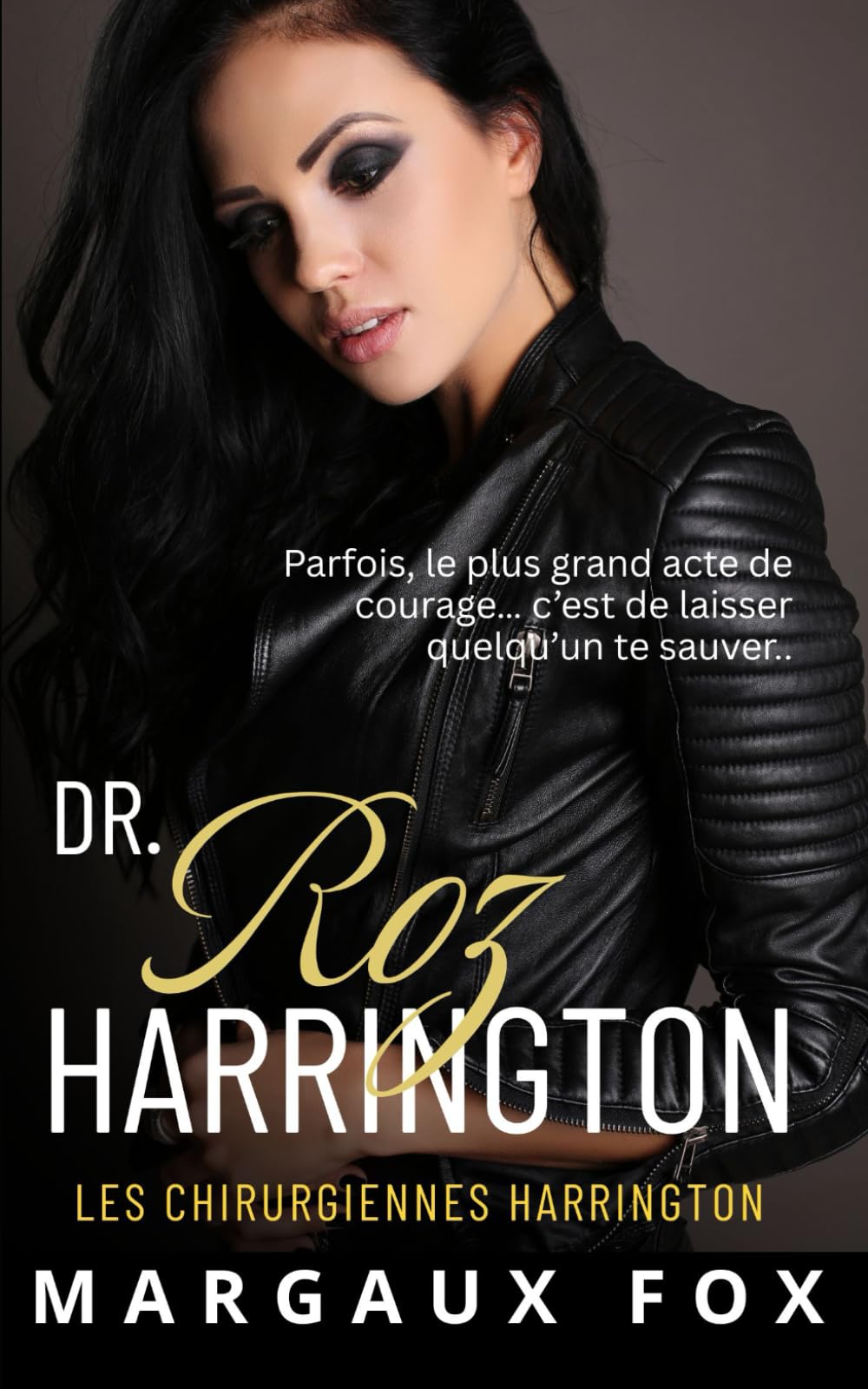 Dr. Roz Harrington: Une romance médicale lesbienne ennemies-to-lovers (Les Chirurgiennes Harrington)