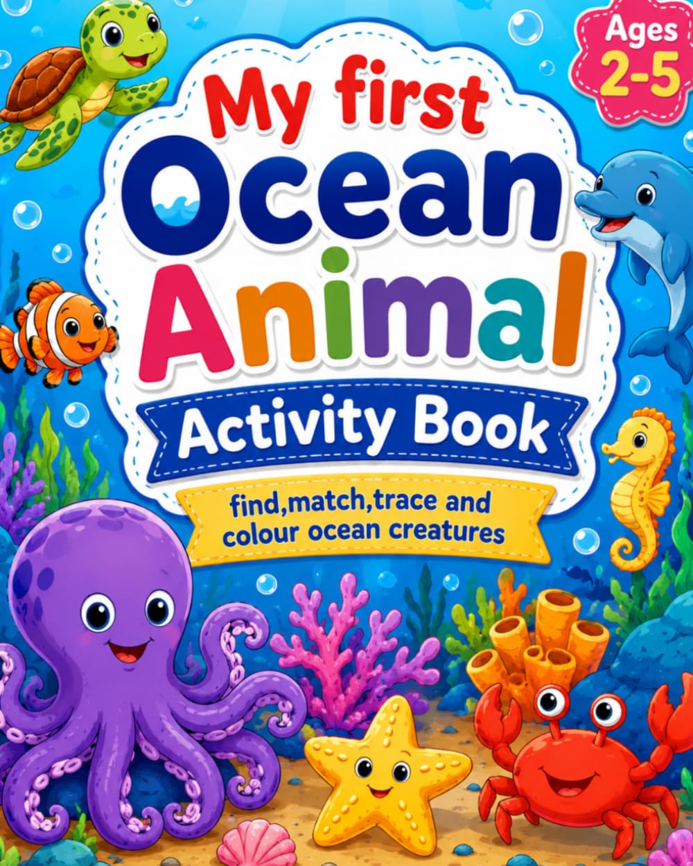 My First Ocean Animal Activity Book: Find, match, trace and colour ocean animals
