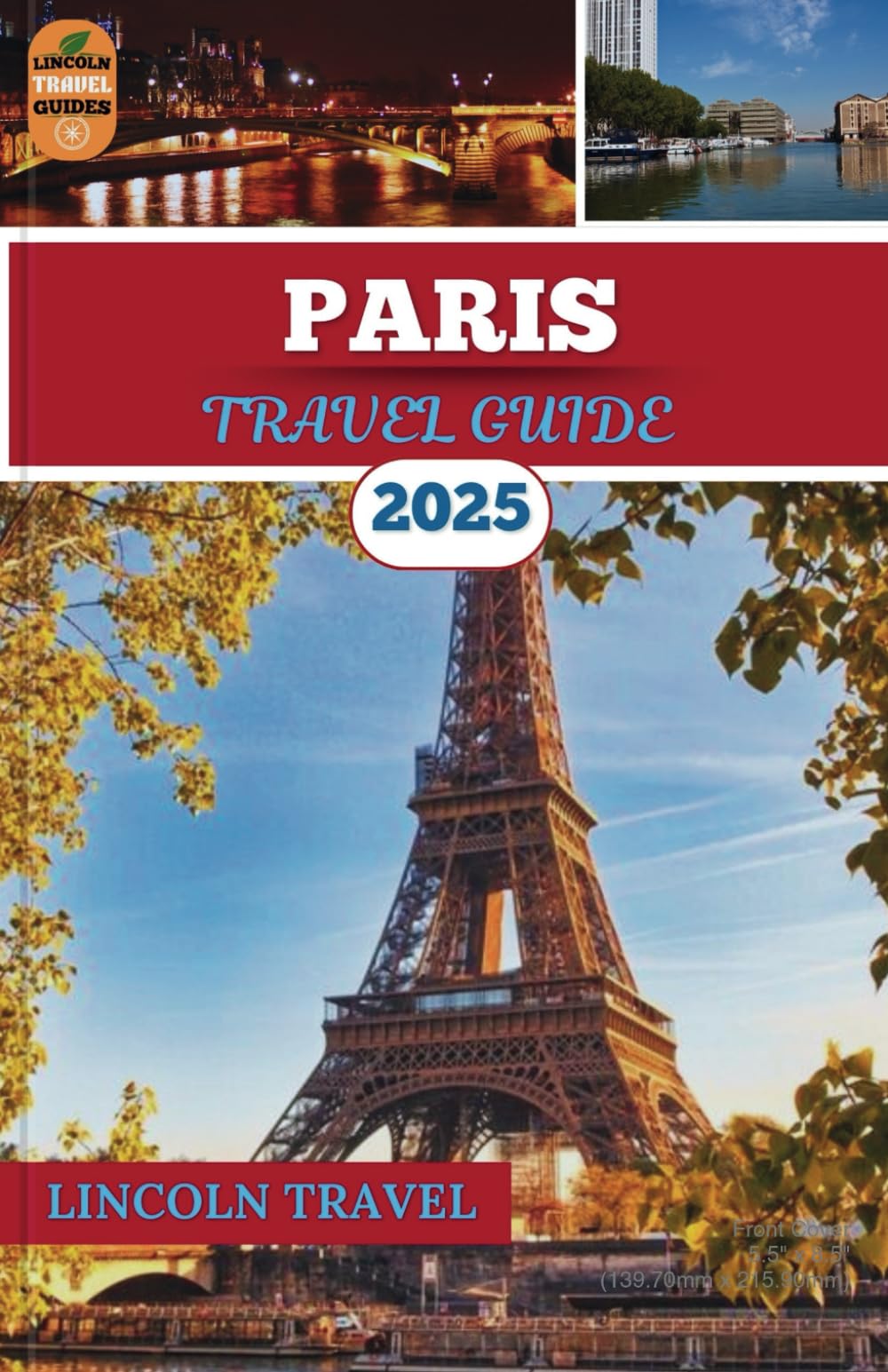 Paris Travel Guide 2025: A Refined Guide to the City’s Timeless Landmarks, Hidden Elegance and Gastronomic Splendors for a Truly Exceptional Experience