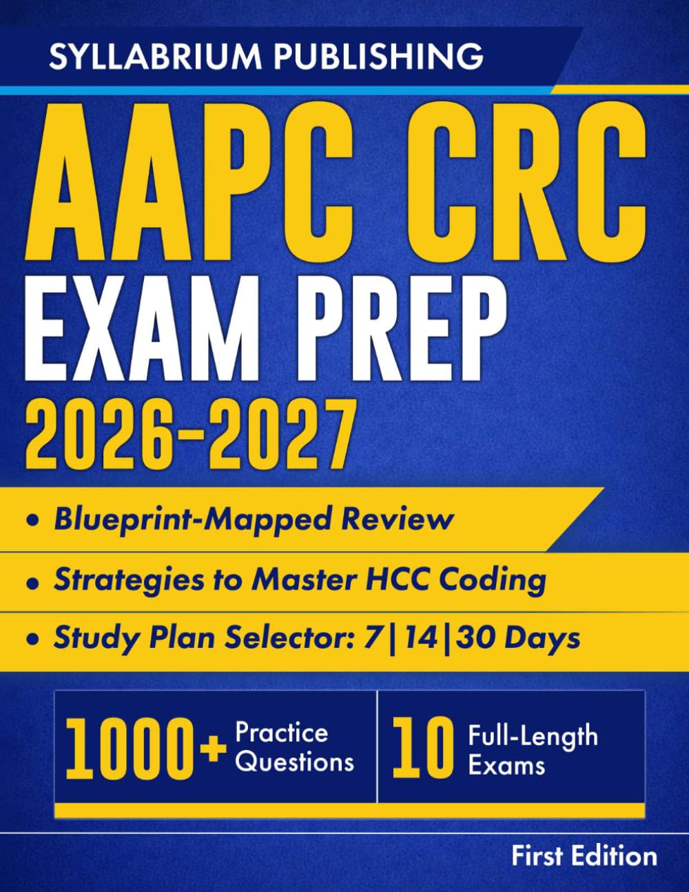 AAPC CRC Exam Prep 2026–2027: Blueprint-Mapped Review with Study Plans, 1,000+ Practice Questions, 10 Full-Length Exams, Detailed Answers and ... HCC Coding, RAF Logic, and Exam Day Decisions