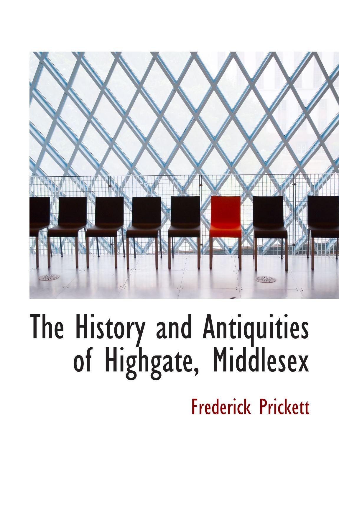The History and Antiquities of Highgate, Middlesex