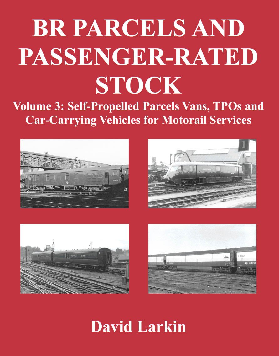 BR Parcels and Passenger-Rated Stock: Self-Propelled Parcels Vans, TPOs and Car-Carrying Vehicles for Motorail Services: 3