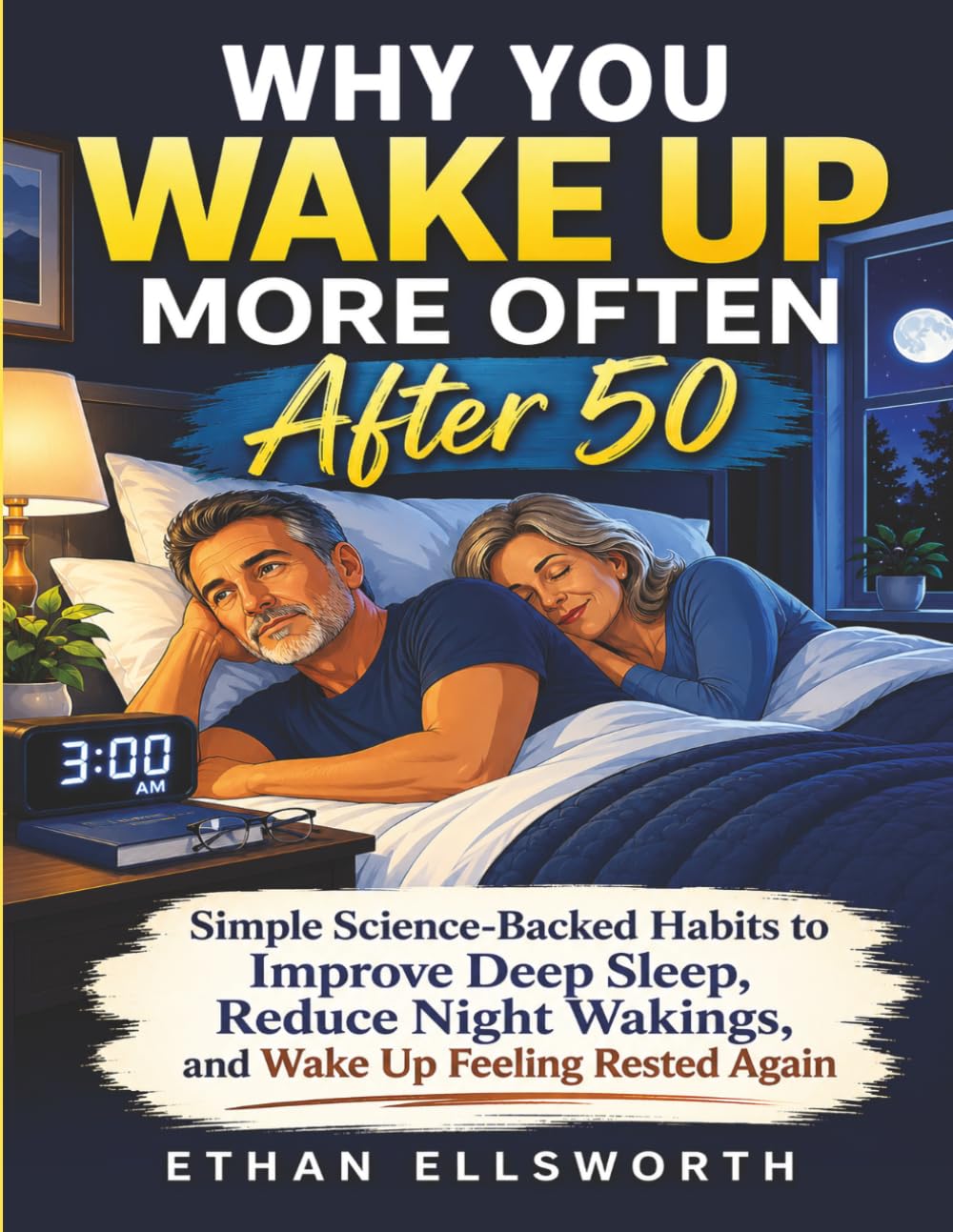 Why You Wake Up More Often After 50: Simple Science-Backed Habits to Improve Deep Sleep, Reduce Night Wakings, and Wake Up Feeling Rested Again