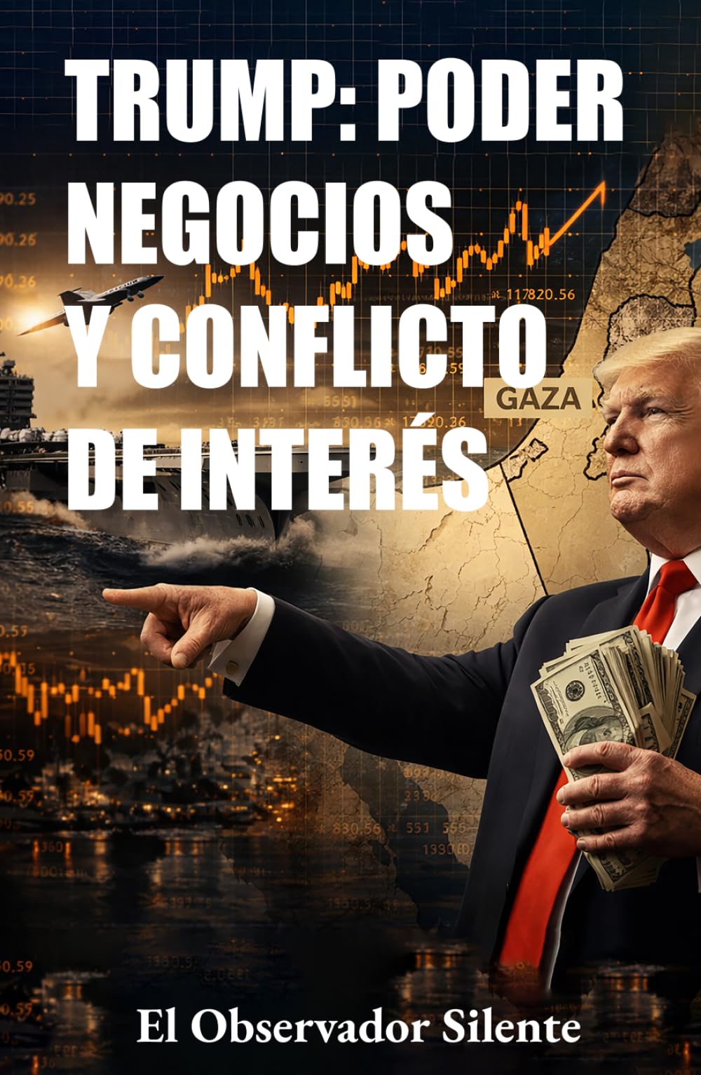 Trump poder negocios y conflicto de interés: Una investigación sobre familia, mercados y recursos estratégicos