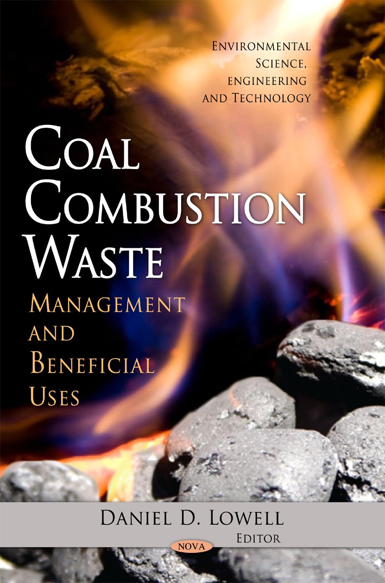 Buy Coal Combustion Waste: Management and Beneficial Uses (Environmental Science, Engineering and Technology) — BookShops.in