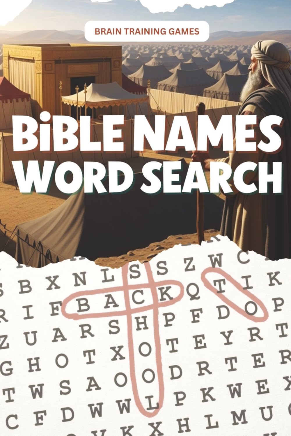 Bible Names Word Search: 60 Inspiring Word Search Puzzles featuring Bible Characters, Names and Places | Christian Gift | Perfect for Travel | Screen Free activity | Solutions included | 6x9 inches