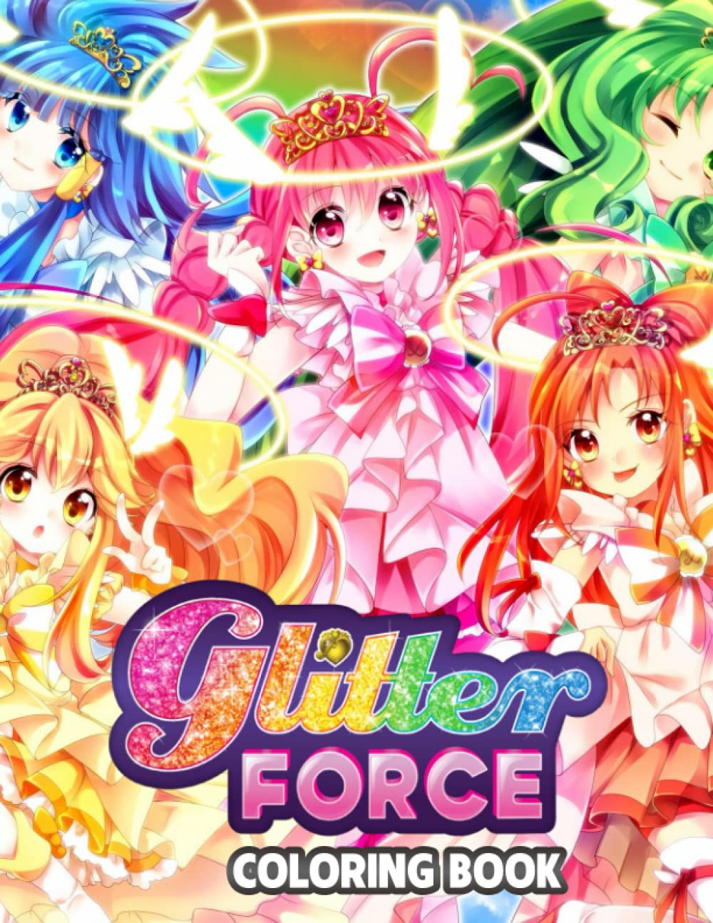 Glitter Force Coloring Book: Interesting coloring book suitable for all ages, helping to reduce stress after studying, working tiring.– 30+ GIANT Great Pages with Premium Quality Images.