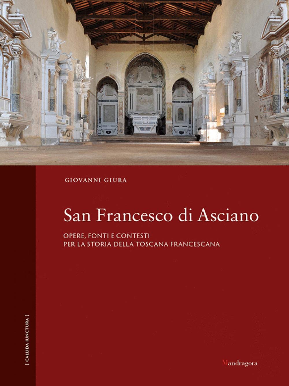 Livre San Francesco di Asciano Opere fonti e contesti histoire Toscane