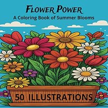 Flower Power A Coloring Book of Summer Flowers