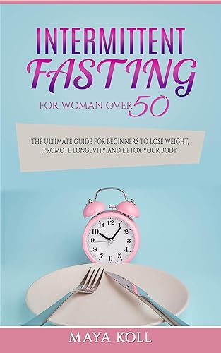 O JEJUM INTERMITENTE PARA MULHERES ACIMA DE 50 ANOS (Idioma Portogues): O Melhor Guia para Iniciantes para Perder Peso, Promover a Longevidade e Desintoxicar seu Corpo