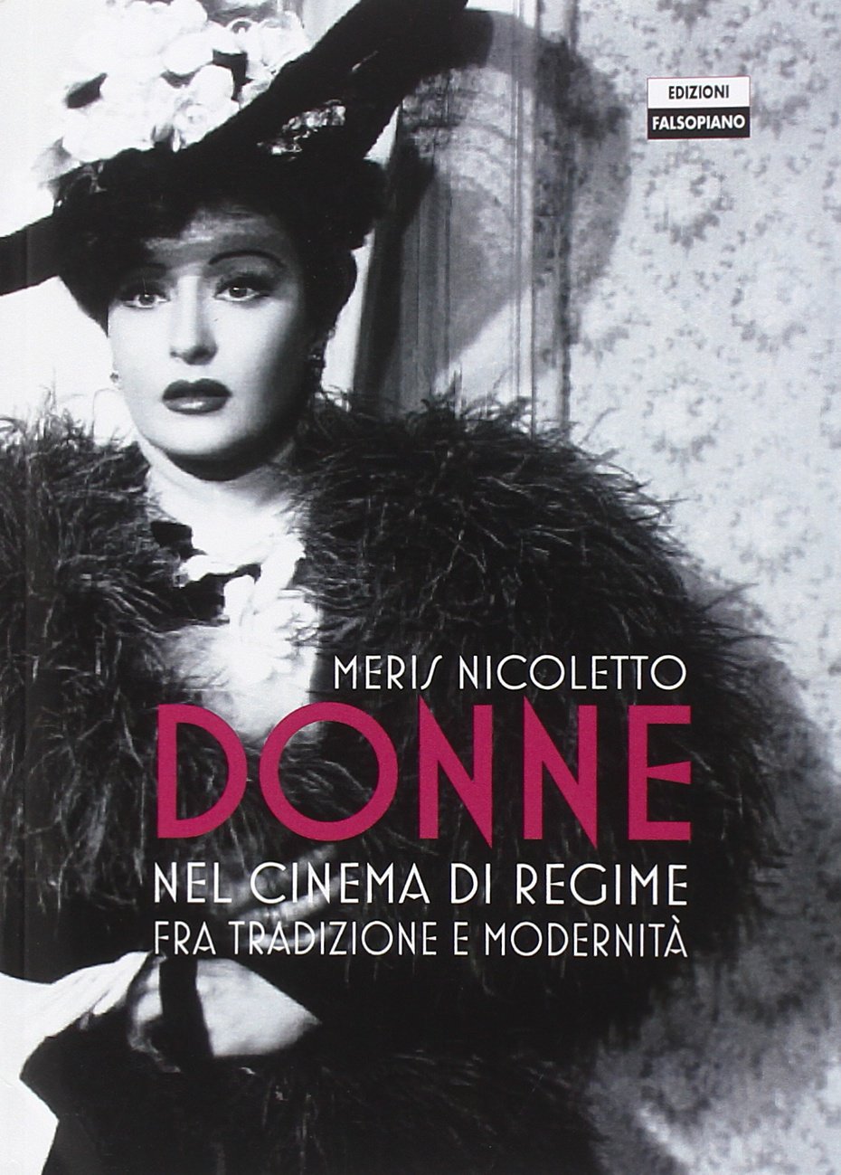 Donne nel cinema di regime essai critique sur le cinéma fasciste