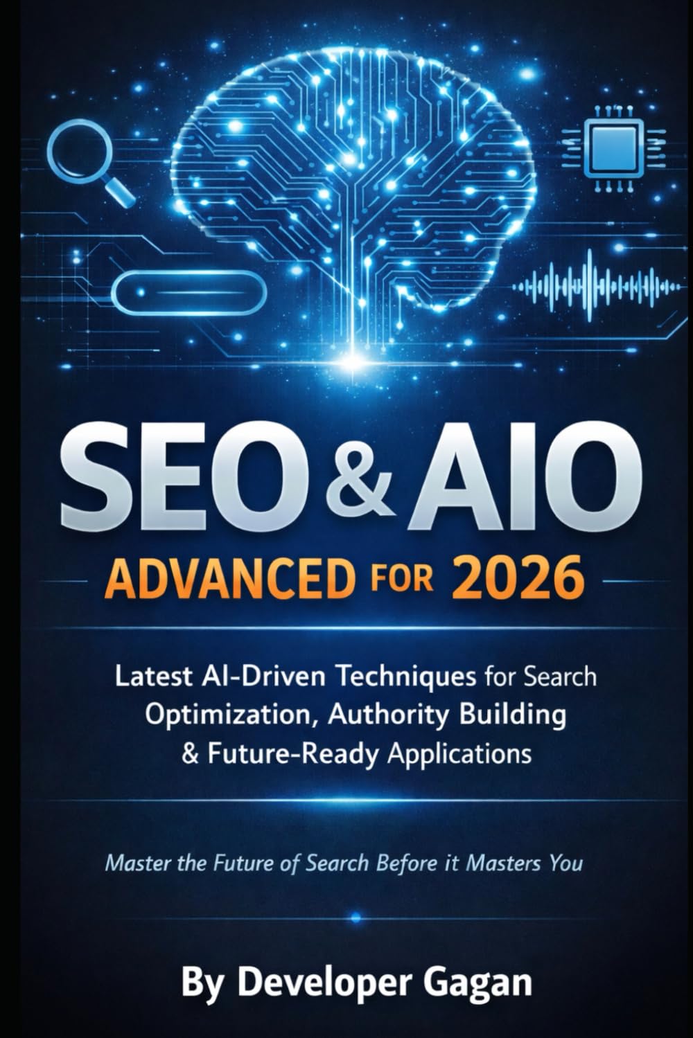 SEO & AIO Advanced for 2026: Latest AI-Driven Techniques for Search Optimization, Authority Building & Future-Ready Applications