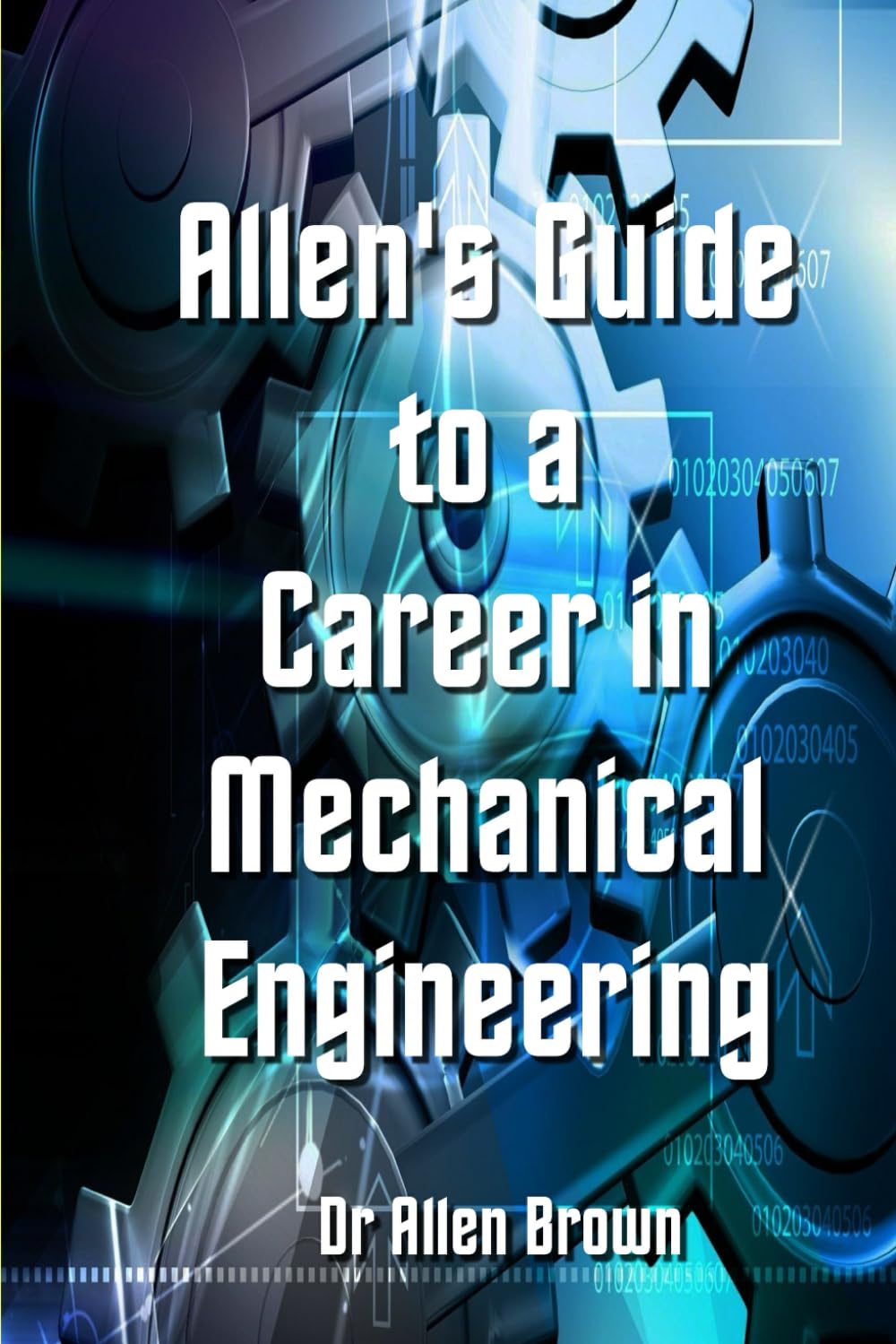 Allen's Guide to a Career in Mechanical Engineering (Allen's Career Guides)