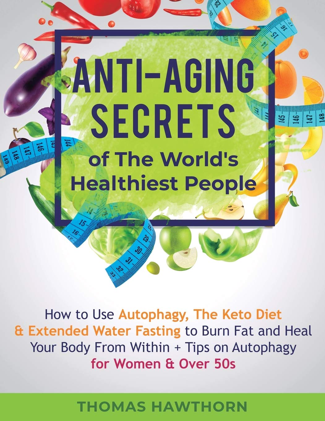 buy now Anti-Aging Secrets of The World: How to Use Autophagy, The buy now Anti-Aging Secrets of The World: How to Use Autophagy, The