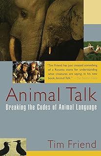 Animal Talk: Breaking the Codes of Animal Language (Animal Talk series)