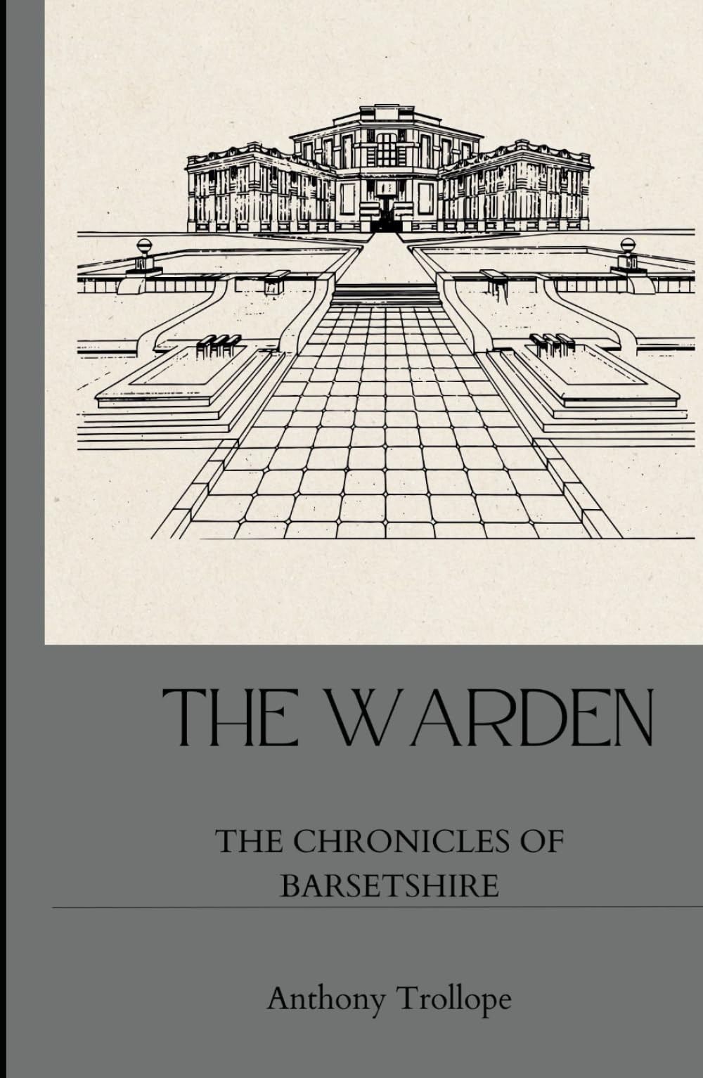 The Warden: Book One in the Chronicles of Barsetshire Series