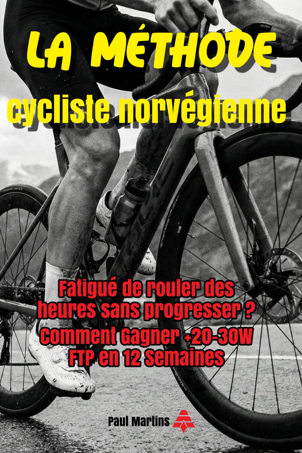 La méthode cycliste norvégienne: Fatigué de rouler des heures sans progresser ? Augmente ta FTP en 12 Semaines