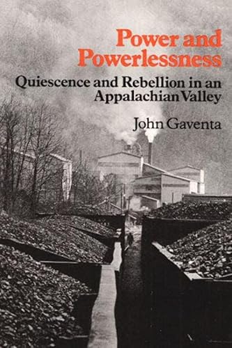 Power and Powerlessness: Quiescence &amp; Rebellion in an Appalachian Valley