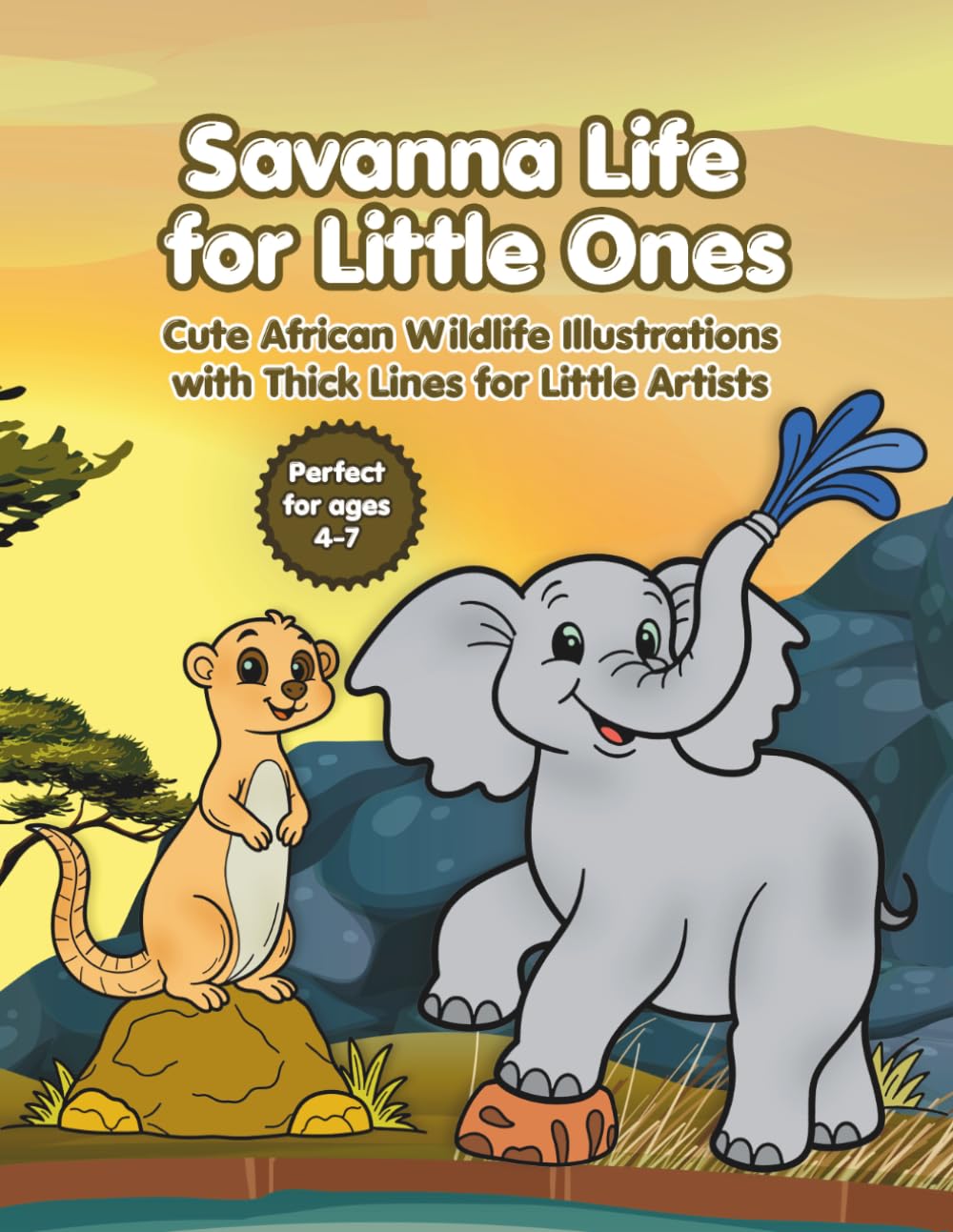 Savanna Life for Little Ones: Cute African Wildlife Illustrations with Thick Lines for Little Artists Perfect for ages 4-7