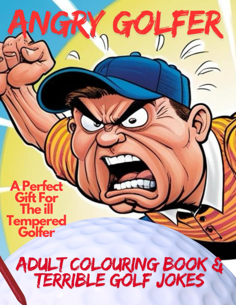 Angry Golfer: Colouring Book and Bad Jokes
