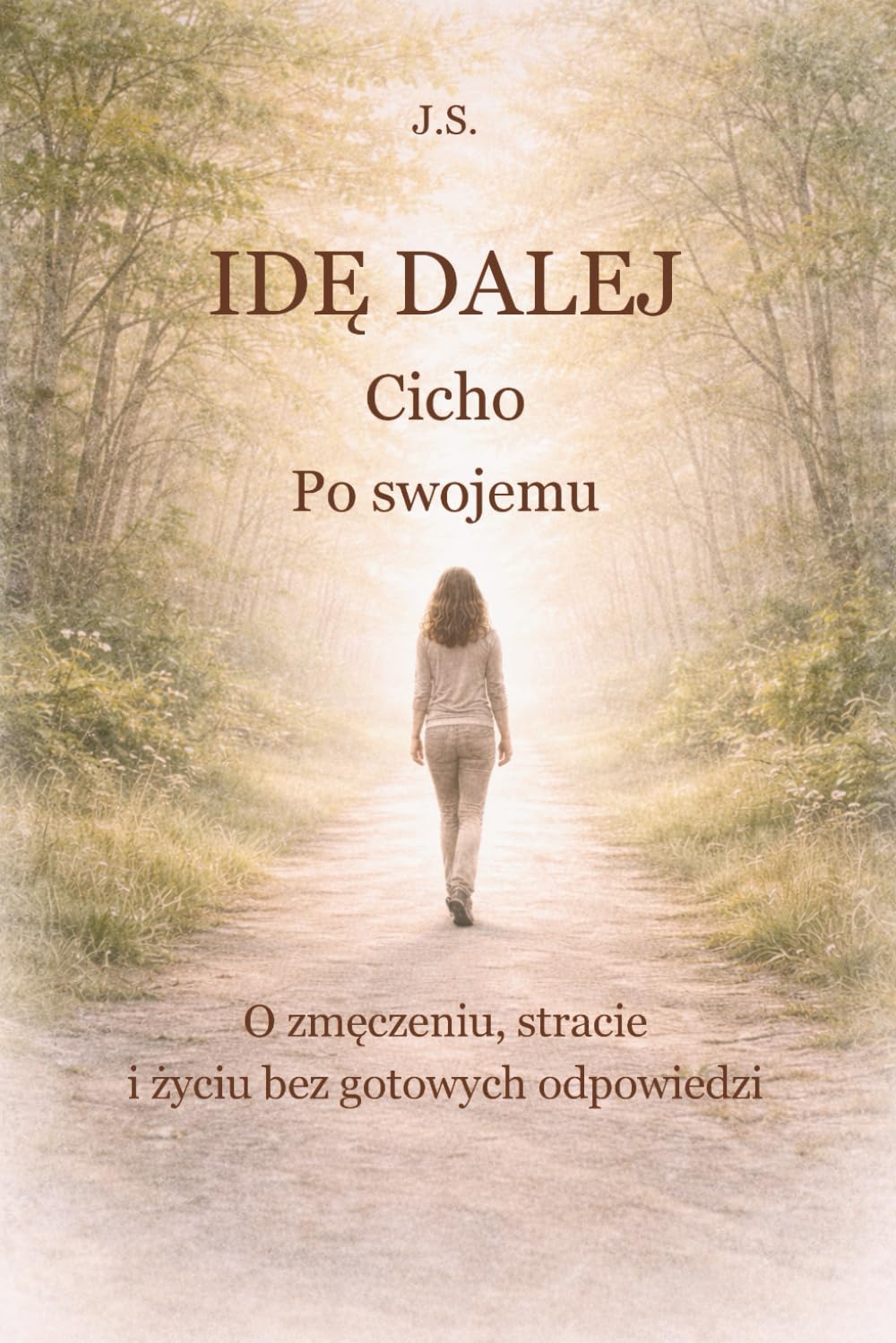 Idę dalej Cicho Po swojemu: O zmęczeniu, stracie i życiu bez gotowych odpowiedzi (I Keep Going)