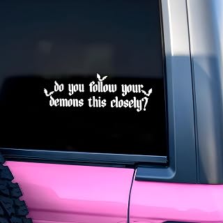 KIMMESELAND 'Do You Follow Your Demons This Closely' Funny Sarcastic Gothic Car Decal - Waterproof 8" Vinyl Bumper Sticker