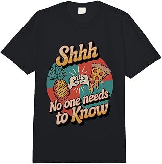 Funny Pizza Pineapple No One Needs to Know Hawaiian Pizza Comfort Colors Adult Heavyweight T-Shirt