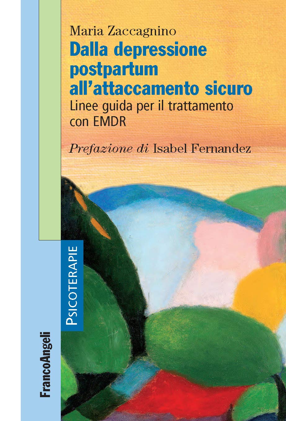 Dalla depressione postpartum all'attaccamento sicuro: Linee guida per il trattamento con EMDR (Italian Edition)