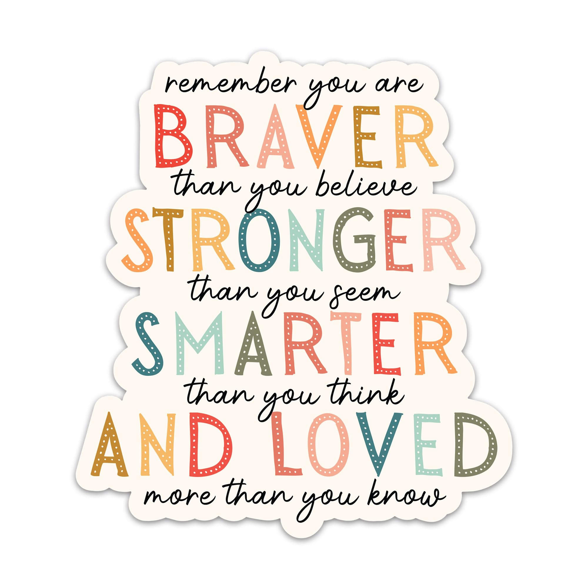 3PCs You Are Braver Than You Believe Stronger Than You Seem Sticker, Colorful Inspirational Sticker, Self Love Motivational Decals Waterproof Positive
