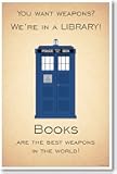 You Want Weapons? - Dr. Who Quote - NEW Classroom Motivational Reading Poster