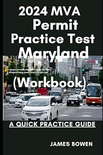 2024 MVA Permit Practice Test Maryland (Workbook) A Quick Practice Guide: MVA Permit or license Practice Test Workbook for Car Drivers, based on the 2024 Maryland Drivers' Handbook.