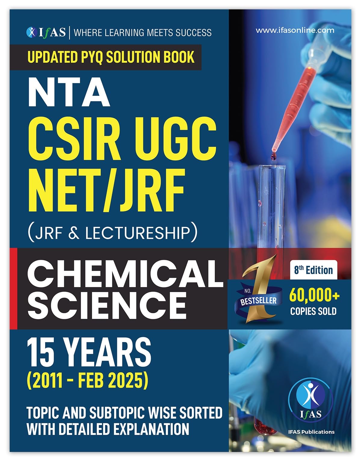 CSIR NET Chemical Science PYQ Book | Chemistry Previous Year Questions Papers with Detailed Solutions 13 Years (2013 to June 2025) - Best Seller Previous Year Solved Papers PYQ Book for NTA CSIR NET/JRF, GATE & SET Chemistry - Chapterwise & Topicwise Sorted Questions - IFAS Publications