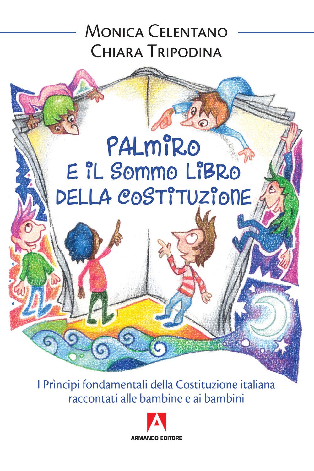 Palmiro E Il Sommo Libro Della Costituzione. I Principi Fondamentali Della Costituzione Italiana Raccontata Ai Bambini: Bambini E Genitori - 4