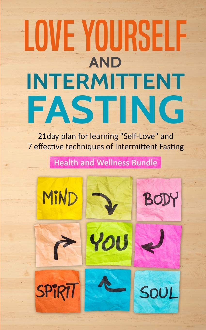 Love Yourself and Intermittent Fasting      Paperback – July 30, 2018