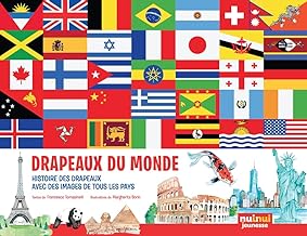 Drapeaux du monde - Histoires des drapeaux, avec des images de tous les pays