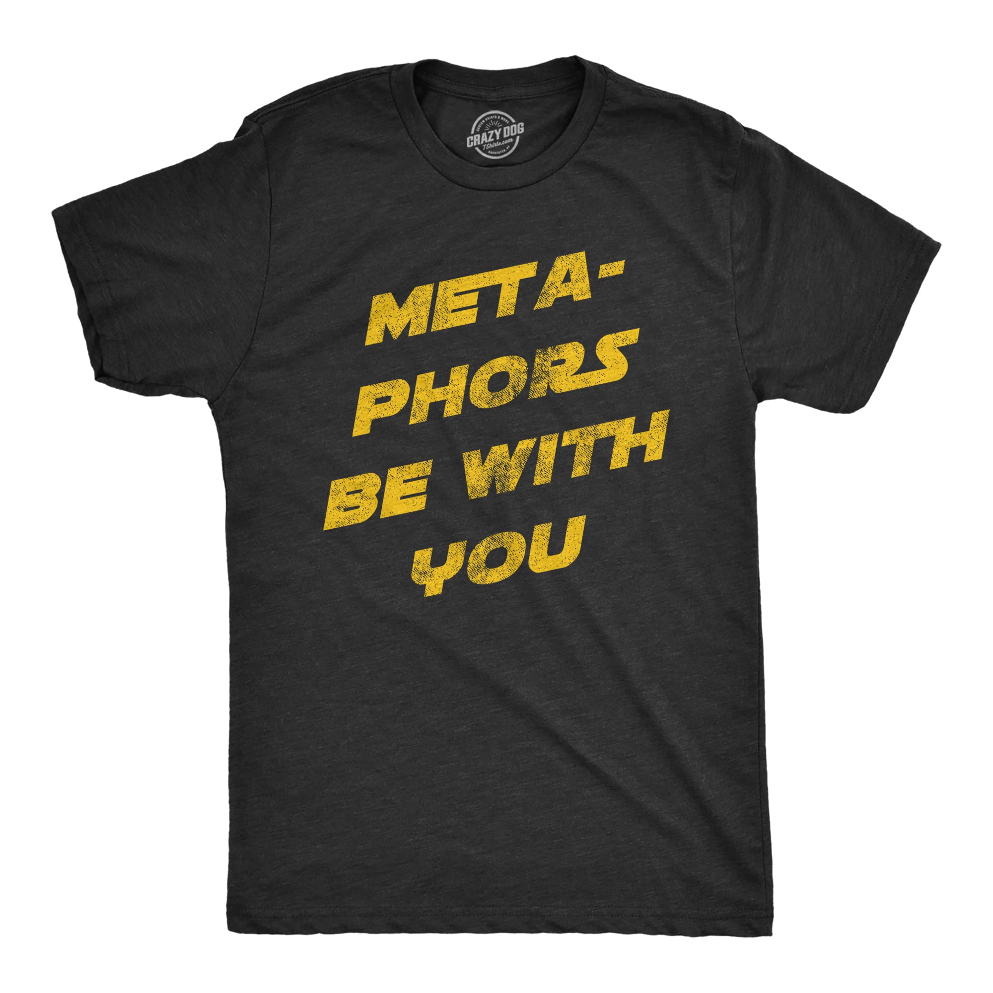 Crazy Dog T-ShirtsMens Meta Phors Be with You T Shirt Funny Star Force Galaxy Metaphors Tee for Guys