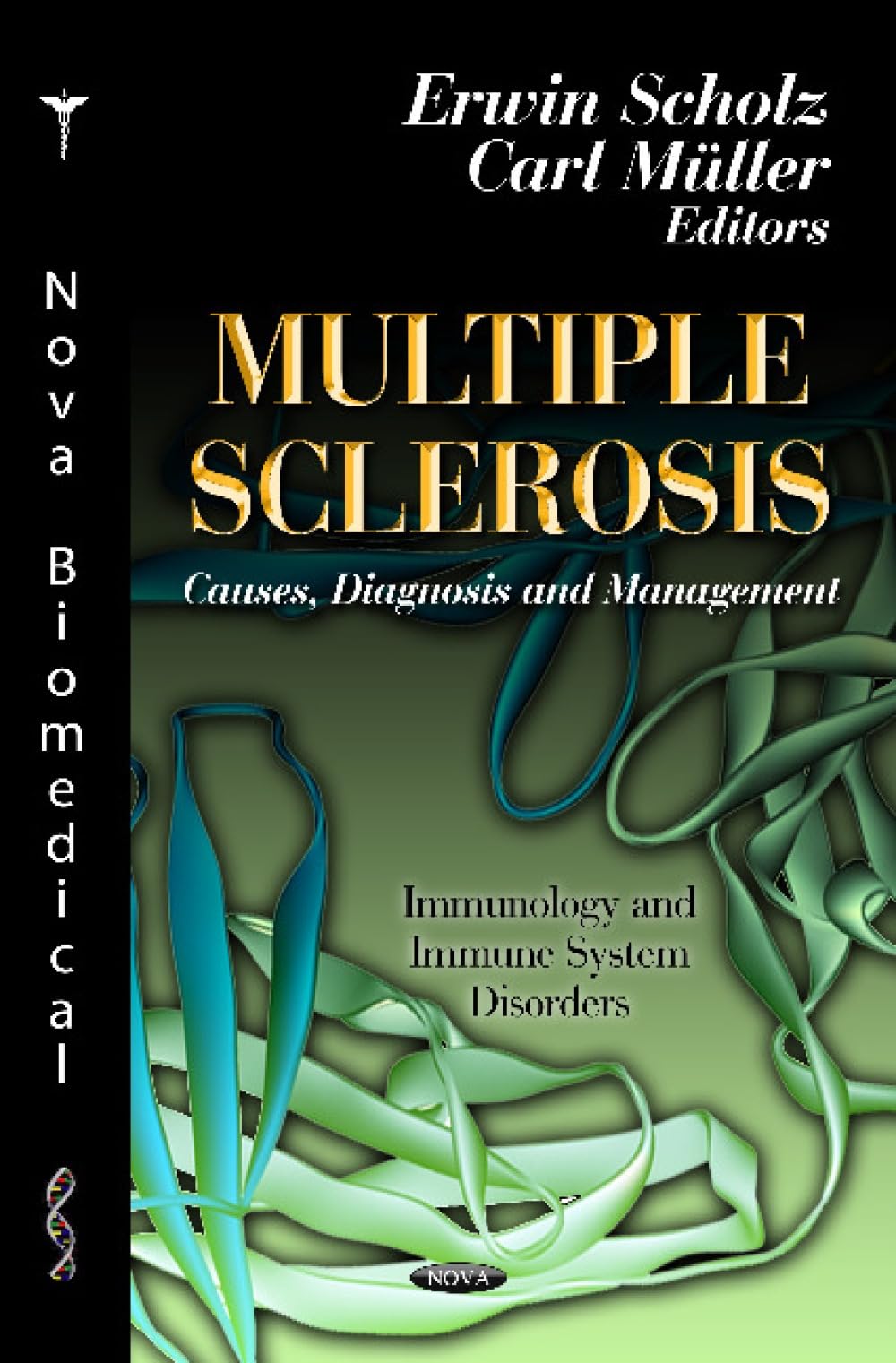 Buy Multiple Sclerosis: Causes, Diagnosis and Management (Immunology and Immune System Disorders) — BookShops.in